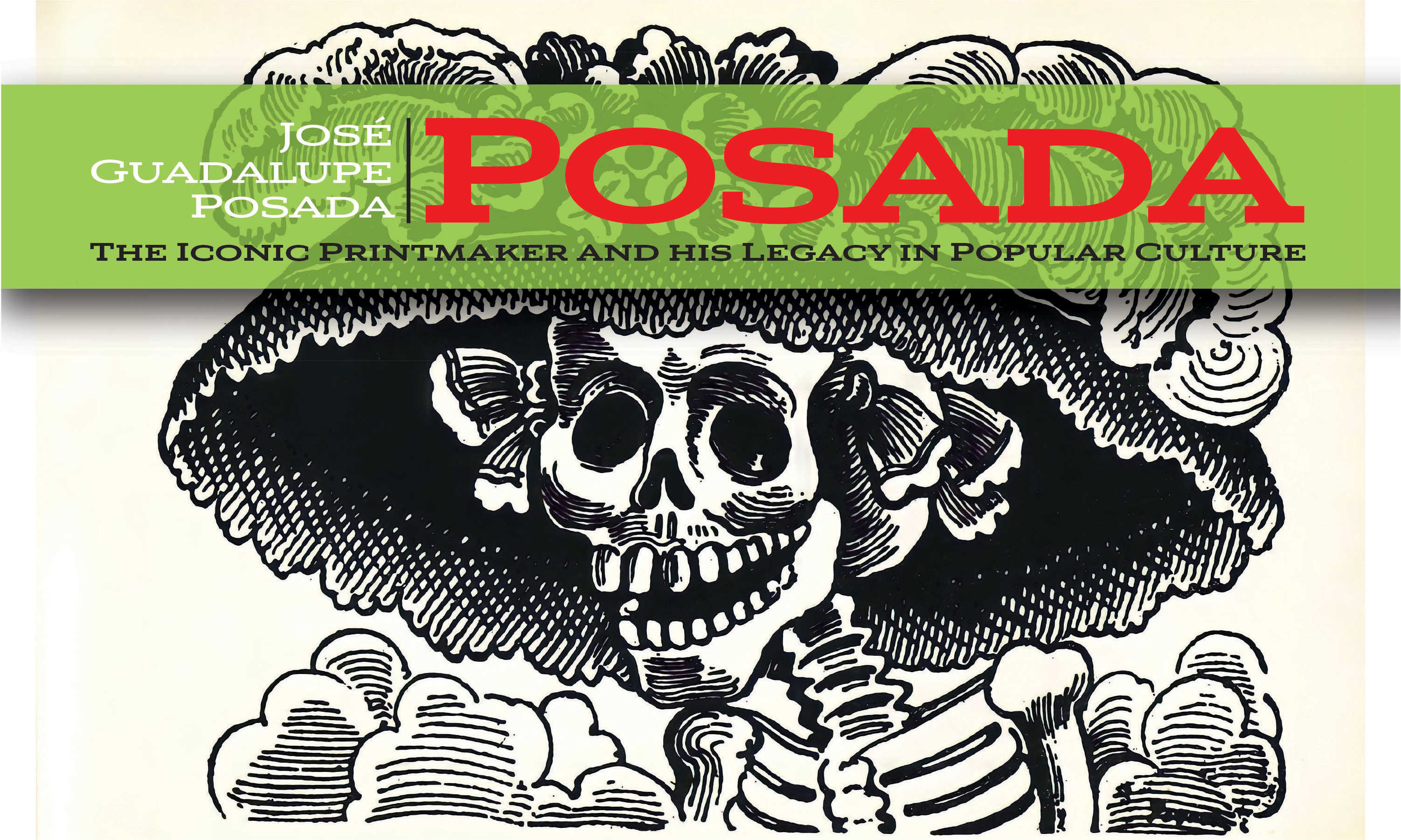 José Guadalupe Posada: The Iconic Printmaker and his Legacy in Popular Culture
